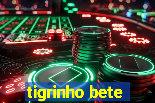 tigrinho bete